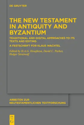 Houghton / Parker / Strutwolf | The New Testament in Antiquity and Byzantium | E-Book | sack.de