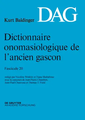 Baldinger / Winkler / Shabafrouz |  Dictionnaire onomasiologique de l'ancien gascon (DAG), Fascicule 20, Dictionnaire onomasiologique de l'ancien gascon (DAG) Fascicule 20 | Buch |  Sack Fachmedien