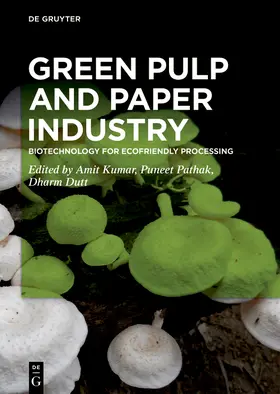 Kumar / Pathak / Dutt |  Green Pulp and Paper Industry | Buch |  Sack Fachmedien