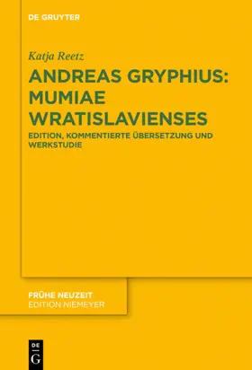 Reetz |  Andreas Gryphius: Mumiae Wratislavienses | eBook | Sack Fachmedien