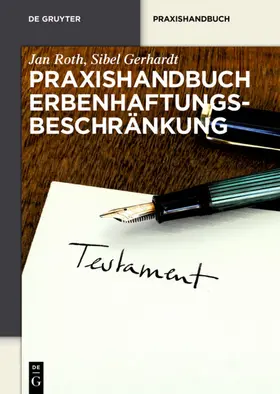 Roth / Gerhardt |  Praxishandbuch Erbenhaftungsbeschränkung | Buch |  Sack Fachmedien