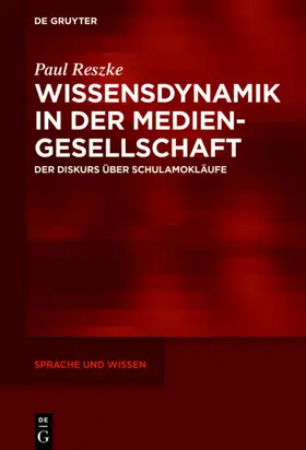 Reszke |  Wissensdynamik in der Mediengesellschaft | eBook | Sack Fachmedien