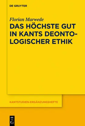 Marwede |  Das höchste Gut in Kants deontologischer Ethik | eBook | Sack Fachmedien