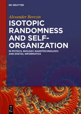 Berezin |  Isotopic Randomness and Self-Organization | eBook | Sack Fachmedien