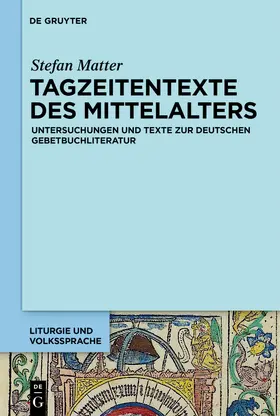 Matter |  Tagzeitentexte des Mittelalters | Buch |  Sack Fachmedien