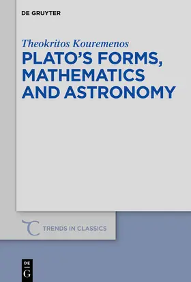 Kouremenos |  Plato's forms, mathematics and astronomy | Buch |  Sack Fachmedien