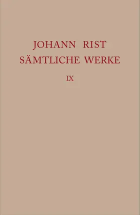 Noe / Roloff |  Johann Rist: Sämtliche Werke. Band 9 | Buch |  Sack Fachmedien