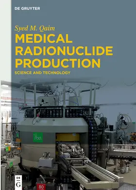 Qaim |  Medical Radionuclide Production | Buch |  Sack Fachmedien