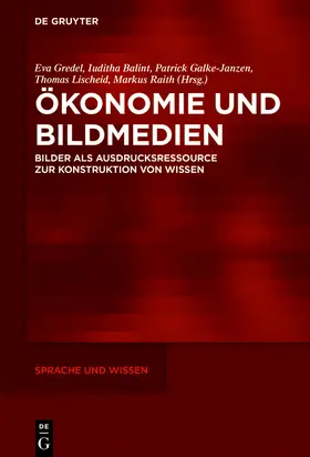 Gredel / Balint / Raith |  Ökonomie und Bildmedien | Buch |  Sack Fachmedien