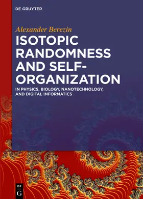 Berezin | Isotopic Randomness and Self-Organization | Buch | 978-3-11-060505-1 | sack.de