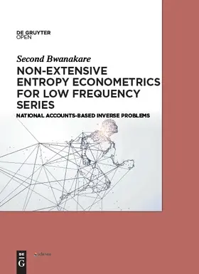 Bwanakare |  Non-Extensive Entropy Econometrics for Low Frequency Series | Buch |  Sack Fachmedien