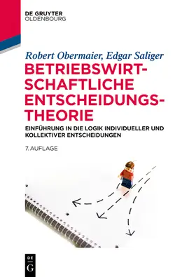 Saliger / Obermaier |  Betriebswirtschaftliche Entscheidungstheorie | Buch |  Sack Fachmedien