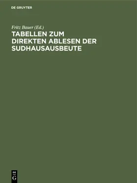 Bauer |  Tabellen zum direkten Ablesen der Sudhausausbeute | eBook | Sack Fachmedien