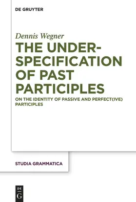 Wegner |  The Underspecification of Past Participles | eBook | Sack Fachmedien