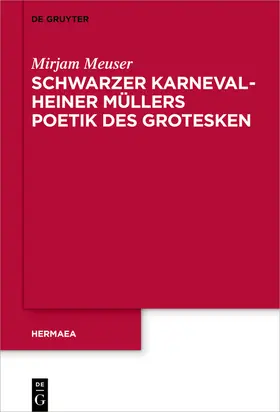 Meuser |  Schwarzer Karneval - Heiner Müllers Poetik des Grotesken | eBook | Sack Fachmedien