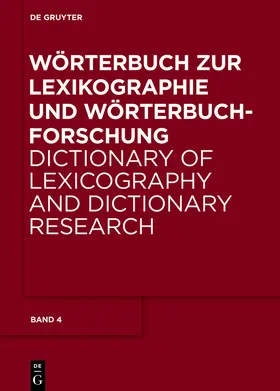 Wiegand / Gouws / Kammerer |  Wörterbuch zur Lexikographie und Wörterbuchforschunng. Band 4. V – Z; Nachträge und Gesamtregister A – H | Buch |  Sack Fachmedien