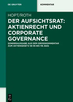 Hopt / Roth |  Der Aufsichtsrat: Aktienrecht und Corporate Governance | Buch |  Sack Fachmedien