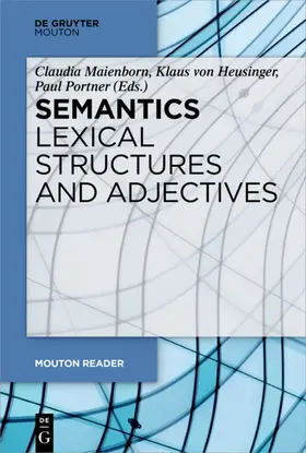 Maienborn / Heusinger / Portner |  Semantics - Lexical Structures and Adjectives | eBook | Sack Fachmedien