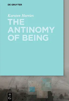Harries | The Antinomy of Being | Buch | 978-3-11-062587-5 | www2.sack.de