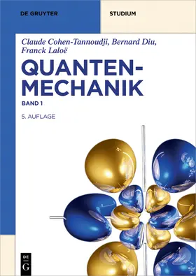 Cohen-Tannoudji / Diu / Laloë | Quantenmechanik Band 1 | Buch | 978-3-11-062600-1 | sack.de