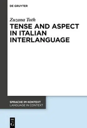Toth |  Tense and Aspect in Italian Interlanguage | eBook | Sack Fachmedien