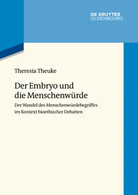 Theuke |  Der Embryo und die Menschenwürde | eBook | Sack Fachmedien