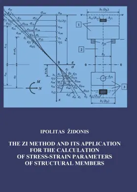 Židonis / Zidonis | The ZI Method and its Application for Calculating of Stress-Strain Parameters of Structural Members | E-Book | sack.de