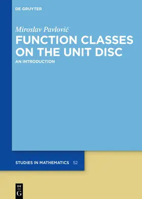 Pavlovic / Pavlovic | Function Classes on the Unit Disc | Buch | 978-3-11-062844-9 | sack.de