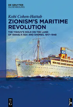 Cohen-Hattab |  Zionism's Maritime Revolution | Buch |  Sack Fachmedien
