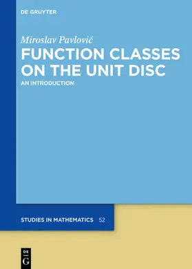Pavlovic / Pavlovic |  Function Classes on the Unit Disc | eBook | Sack Fachmedien