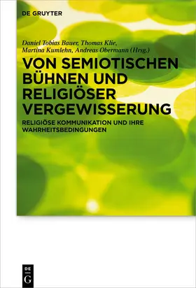 Bauer / Obermann / Klie |  Von semiotischen Bühnen und religiöser Vergewisserung | Buch |  Sack Fachmedien