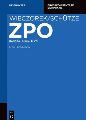 Thole / Weller / Neumayr |  Wieczorek/Schütze. ZPO. Band 14: Brüssel Ia VO | eBook | Sack Fachmedien