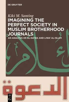 Santing |  Imagining the Perfect Society in Muslim Brotherhood Journals | Buch |  Sack Fachmedien