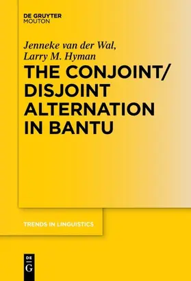 Hyman / van der Wal | The Conjoint/Disjoint Alternation in Bantu | Buch | 978-3-11-063499-0 | sack.de