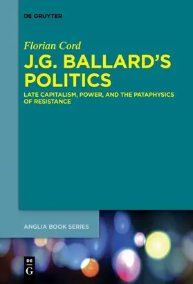 Cord | J.G. Ballard's Politics | Buch | 978-3-11-063523-2 | www2.sack.de
