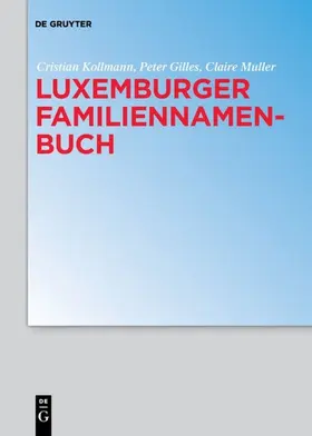 Kollmann / Muller / Gilles | Luxemburger Familiennamenbuch | Buch | 978-3-11-063533-1 | sack.de