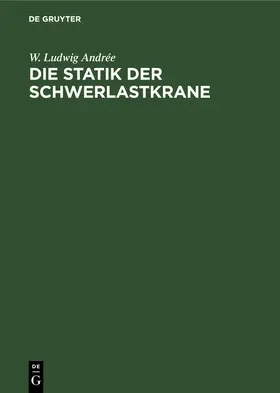 Andrée | Die Statik der Schwerlastkrane | E-Book | www2.sack.de
