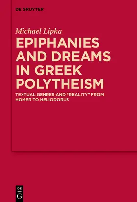 Lipka |  Epiphanies and Dreams in Greek Polytheism | Buch |  Sack Fachmedien