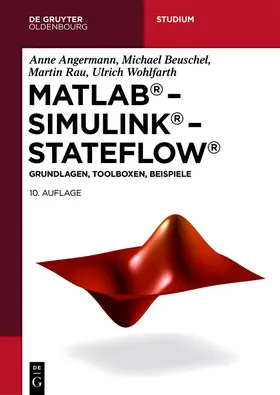 Angermann / Beuschel / Rau |  MATLAB – Simulink – Stateflow | eBook | Sack Fachmedien