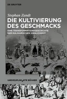 Zandt |  Die Kultivierung des Geschmacks | eBook | Sack Fachmedien