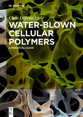 Defonseka | Water-Blown Cellular Polymers | Buch | 978-3-11-063950-6 | sack.de
