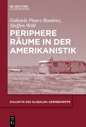 Wöll / Pisarz-Ramirez / Pisarz-Ramírez |  Periphere Räume in der Amerikanistik | Buch |  Sack Fachmedien