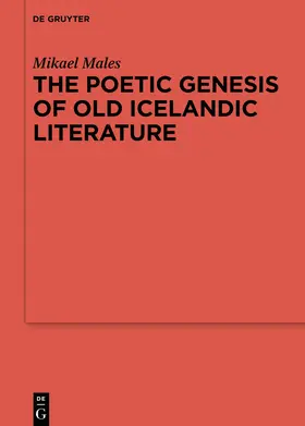 Males | The Poetic Genesis of Old Icelandic Literature | Buch | 978-3-11-064183-7 | sack.de