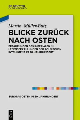 Müller-Butz |  Blicke zurück nach Osten | eBook | Sack Fachmedien