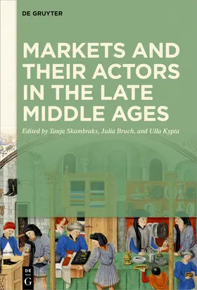 Skambraks / Bruch / Kypta |  Markets and their Actors in the Late Middle Ages | Buch |  Sack Fachmedien