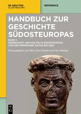Mitthof / Schmitt / Schreiner |  Herrschaft und Politik in Südosteuropa von der römischen Antike bis 1300 | eBook | Sack Fachmedien