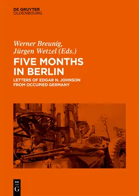 Wetzel / Breunig / Johnson |  Five Months in Berlin | Buch |  Sack Fachmedien