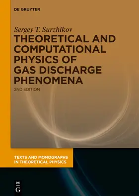 Surzhikov |  Theoretical and Computational Physics of Gas Discharge Phenomena | eBook | Sack Fachmedien