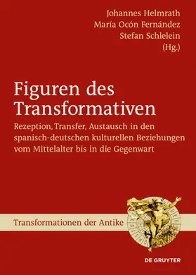 Helmrath / Ocón Fernández / Schlelein |  Figuren des Transformativen | eBook | Sack Fachmedien