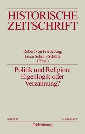 Friedeburg / Schorn-Schütte |  Politik und Religion: Eigenlogik oder Verzahnung? | eBook | Sack Fachmedien